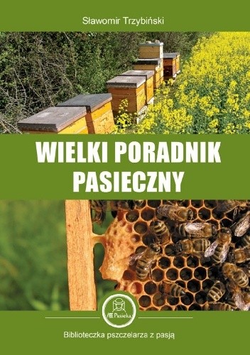 Wielki poradnik pasieczny - Sławomir Trzybiński