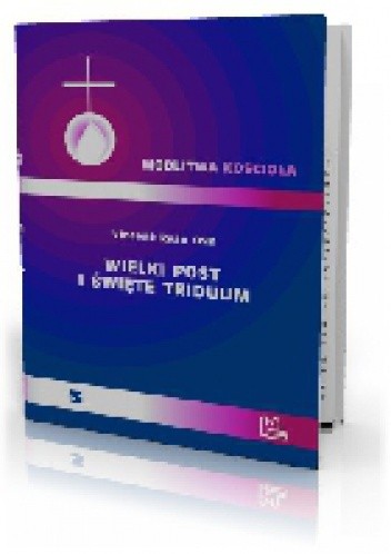 Wielki Post i Święte Triduum - Vincent Ryan OSB