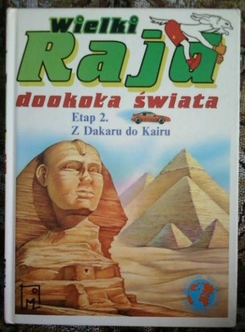 Wielki Rajd dookoła świata : etap 2 z Dakaru do Kairu - Parramon’s Editorial Team