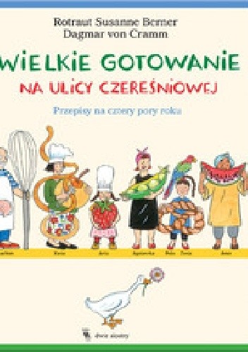 Wielkie gotowanie na ulicy Czereśniowej - Dagmar von Cramm