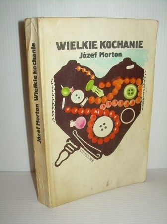 Wielkie kochanie - Józef Morton