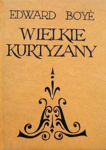 Wielkie kurtyzany - Edward Boyé