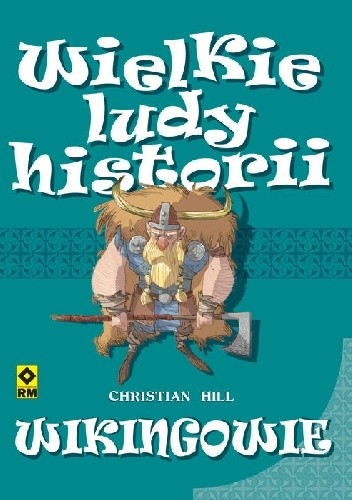 Wielkie ludy historii: Wikingowie - Christian Hill
