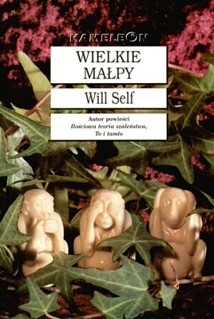Wielkie Małpy - Will Self