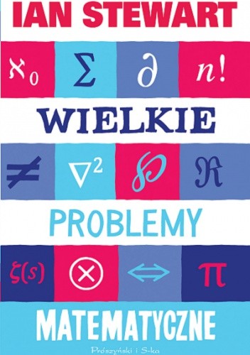 Wielkie problemy matematyczne - Ian Stewart