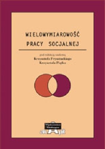 Wielowymiarowość pracy socjalnej - Krzysztof Frysztacki