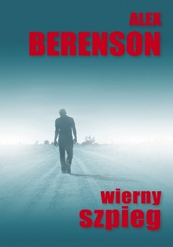 Wierny szpieg - Alex Berenson