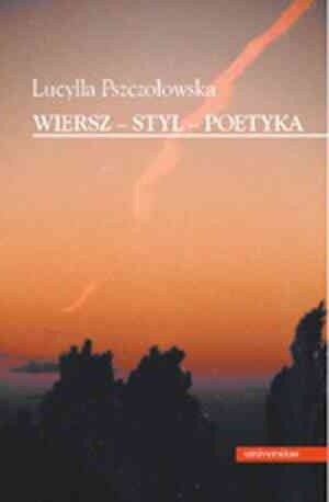 Wiersz-styl-poetyka - Lucylla Pszczołowska