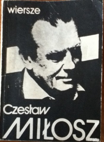 Wiersze - Czesław Miłosz