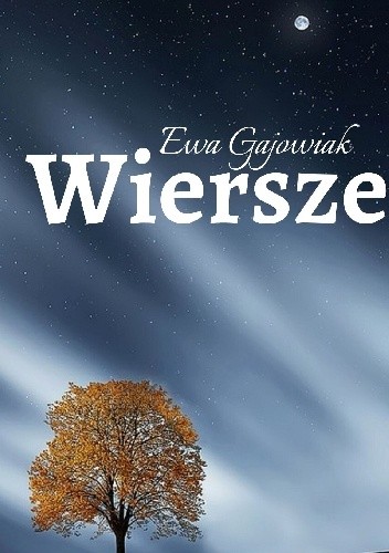 Wiersze - Ewa Gajowiak