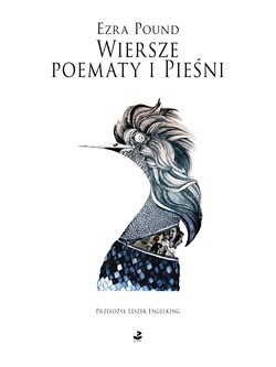 Wiersze, poematy i Pieśni - Ezra Pound
