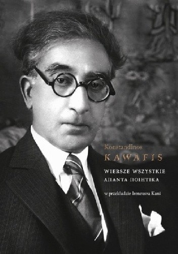 Wiersze wszystkie. Apanta poietika - Konstandinos Kawafis