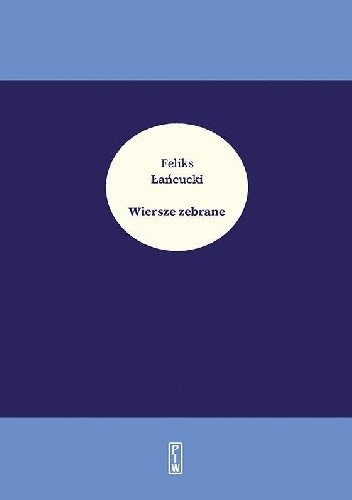 Wiersze zebrane - Feliks Łańcucki