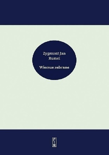 Wiersze zebrane - Zygmunt Rumel