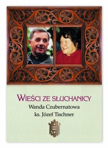 Wieści ze słuchanicy - Józef Tischner