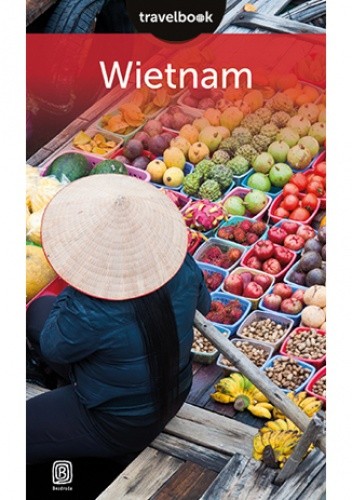 Wietnam. Travelbook. Wydanie 1 - Krzysztof Dopierała