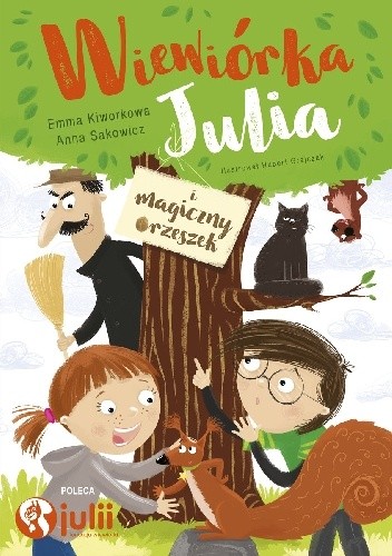 Wiewiórka Julia i magiczny orzeszek - Anna Sakowicz
