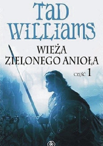 Wieża Zielonego Anioła. Część 1 - Tad Williams