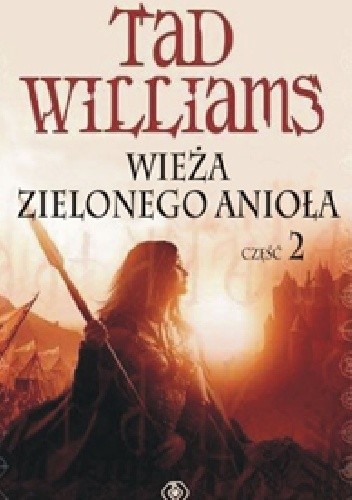 Wieża Zielonego Anioła. Część 2 - Tad Williams