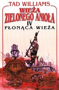 Wieża Zielonego Anioła IV: Płonąca wieża - Tad Williams