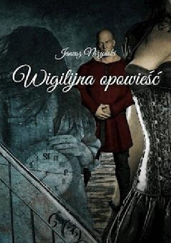 Wigilijna opowieść - Janusz Niżyński