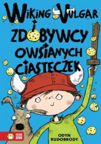 Wiking Vulgar i zdobywcy owsianych ciasteczek cz. 1 - Odyn Rudobrody