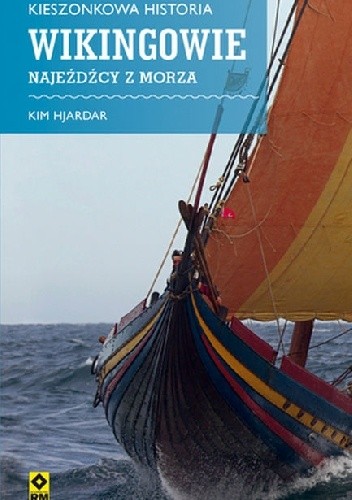 Wikingowie. Najeźdźcy z morza - Kim Hjardar