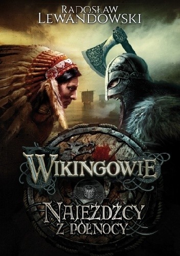 Wikingowie. Najeźdźcy z Północy - Radosław Lewandowski