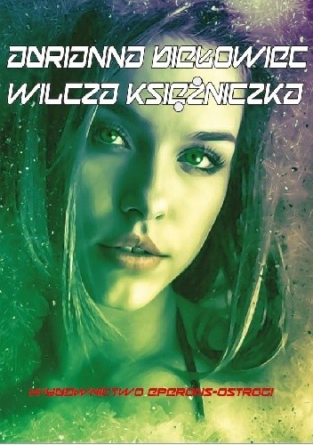 Wilcza księżniczka - Adrianna Biełowiec