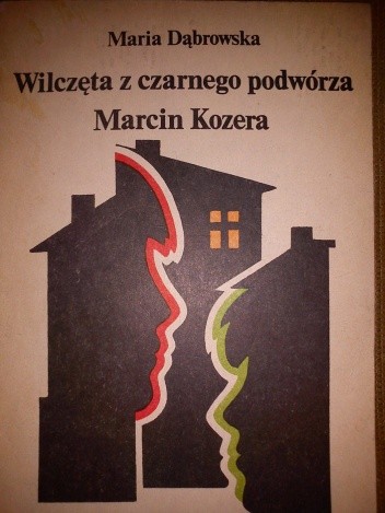Wilczęta z czarnego podwórza. Marcin Kozera - Maria Dąbrowska