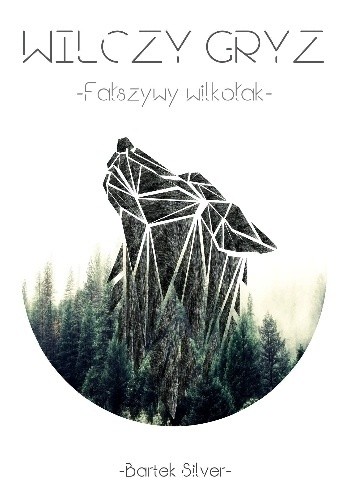 Wilczy Gryz - Fałszywy Wilkołak - Bartosz Brzeziński