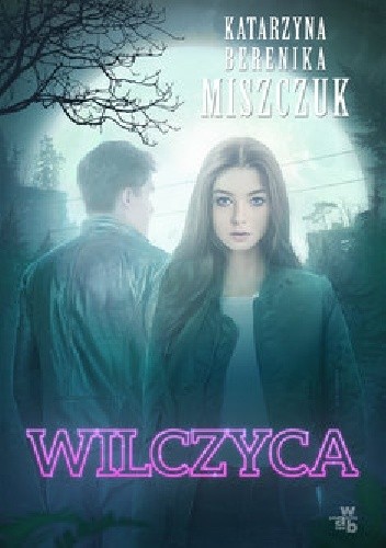Wilczyca - Katarzyna Berenika Miszczuk