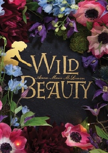 Wild Beauty - Anna-Marie McLemore
