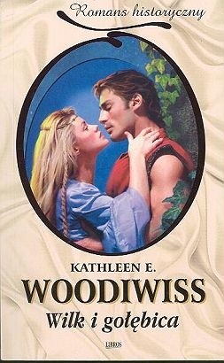Wilk i gołębica - Kathleen E. Woodiwiss