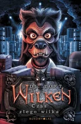 Wilken. Czas złego wilka - Di Toft