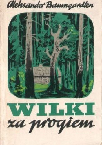 Wilki za progiem - Aleksander Baumgardten