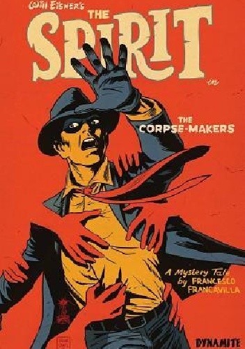 Will Eisner's The Spirit- The Corpse-Makers - Francesco Francavilla