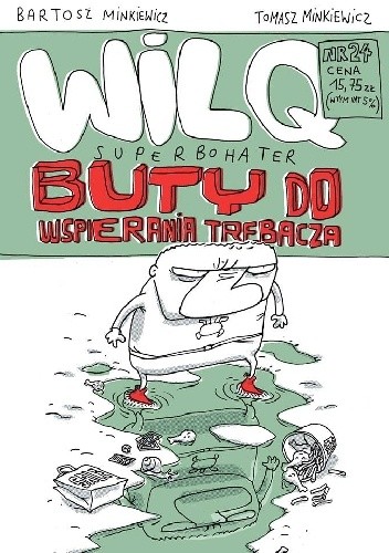 Wilq Superbohater: Buty do wspierania trębacza - Tomasz Minkiewicz
