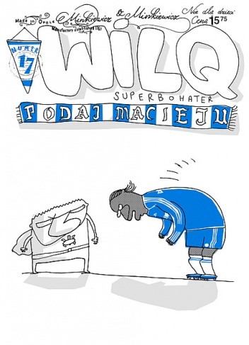 Wilq Superbohater: Podaj Macieju - Tomasz Minkiewicz