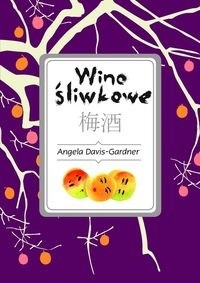 Wino śliwkowe - Angela Davis-Gardner