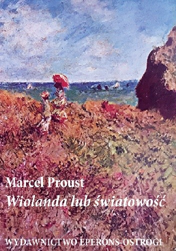 Wiolanda lub światowość - Marcel Proust
