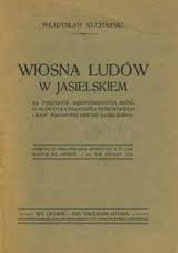 Wiosna Ludów w jasielskiem - Władysław Kucharski