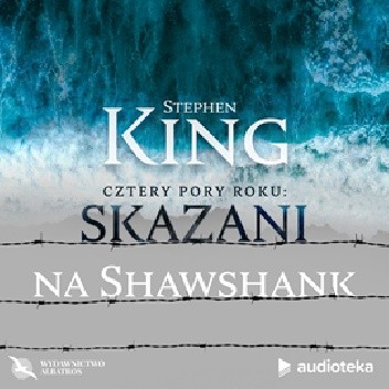 Wiosna nadziei: Skazani na Shawshank - Stephen King