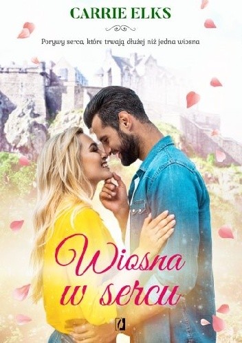 Wiosna w sercu - Carrie Elks