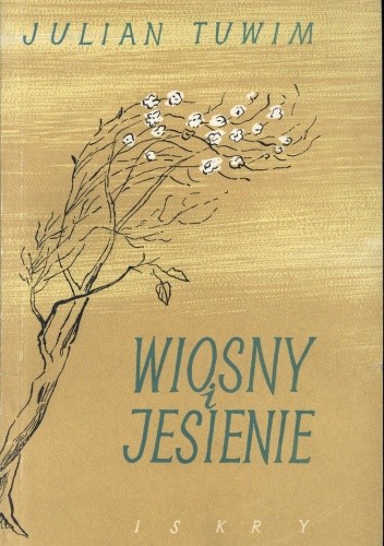 Wiosny i jesienie - Julian Tuwim