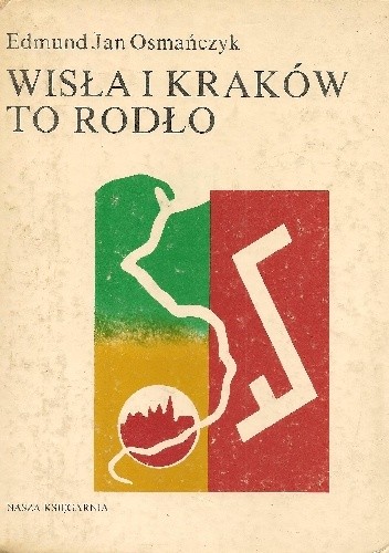 Wisła i Kraków to Rodło - Edmund Jan Osmańczyk
