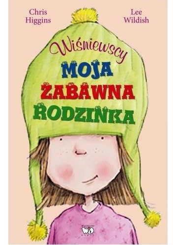 Wiśniewscy. Moja zabawna rodzinka - Chris Higgins