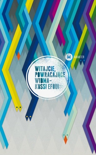 Witajcie, powracające widma - Kossi Efoui