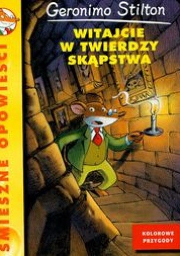 Witajcie w Twierdzy Skąpstwa - Geronimo Stilton
