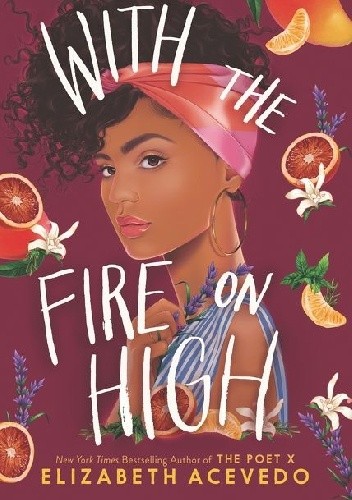 With the Fire on High - Elizabeth Acevedo